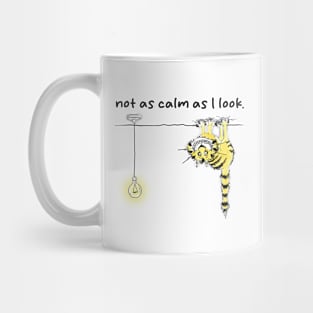 I'm Not As Calm As I Look Mug